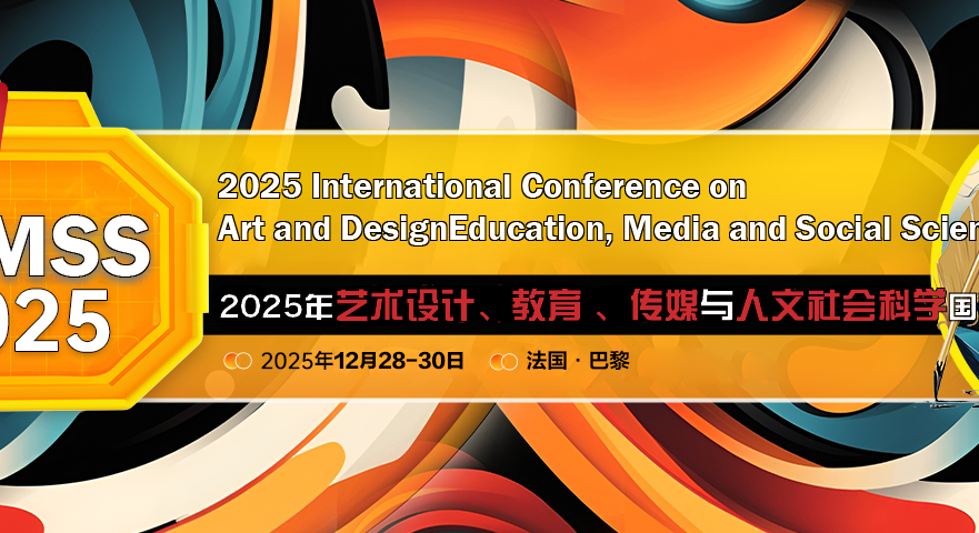 2025年 第二届艺术设计、教育 、传媒与人文社会科学国际会议(DEMSS 2025)背景图